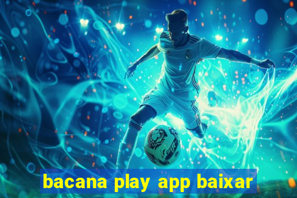 bacana play app baixar